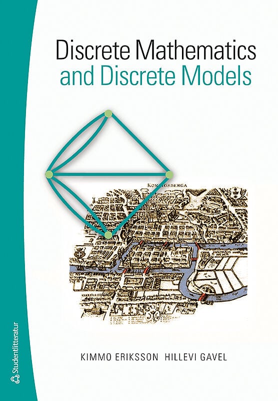 Eriksson, Kimmo | Gavel, Hillevi | Discrete mathematics and discrete models