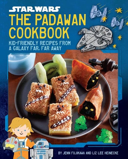 Fujikawa Jenn | Star Wars : The Padawan Cookbook: Kid-Friendly Recipes from a