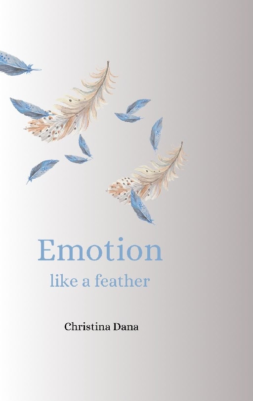 Dana, Christina | Emotion like a feather