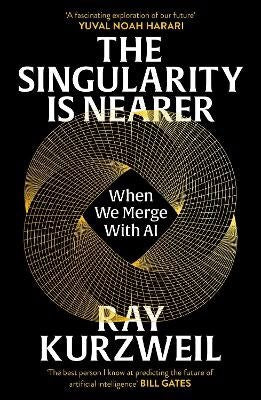 Kurzweil, Ray | The Singularity is Nearer