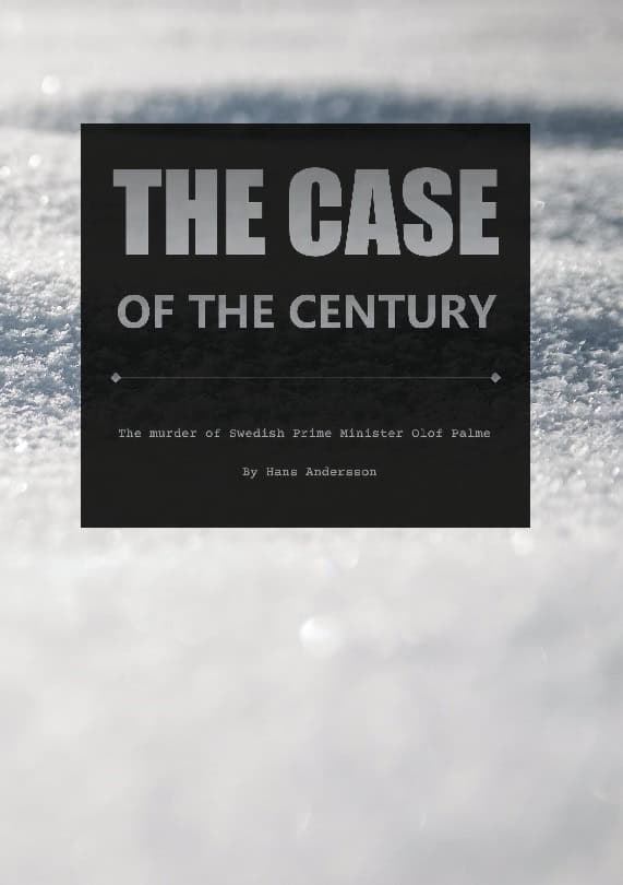 Andersson, Hans | The case of the century : The murder of swedish Prime minister Olof Palme