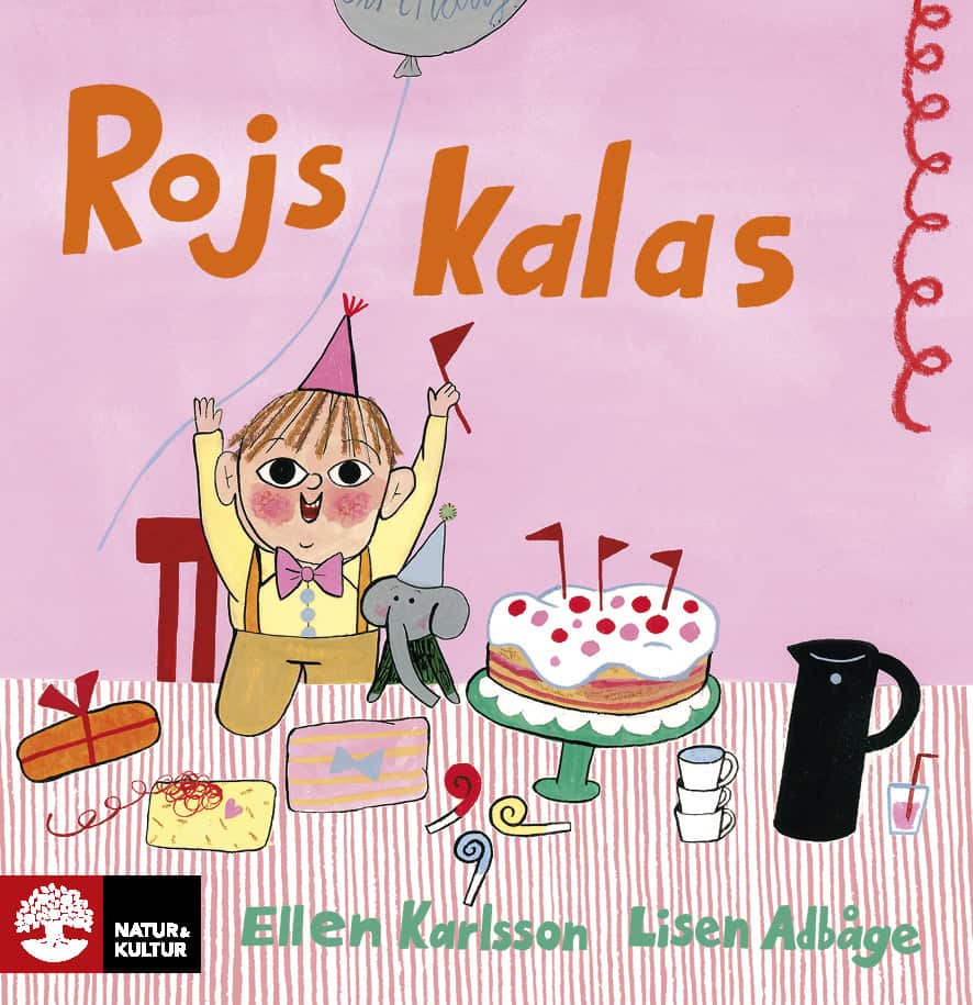 Adbåge, Lisen | Karlsson, Ellen | Rojs kalas