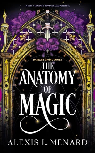 Menard, Alexis L. | The Anatomy of Magic