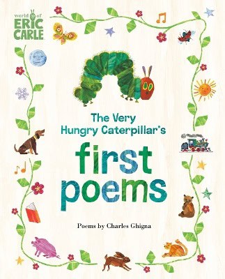 Ghigna, Charles | The Very Hungry Caterpillar's First Poems