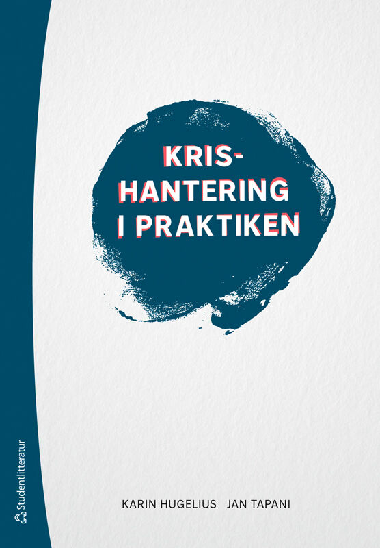 Hugelius, Karin | Tapani, Jan | Krishantering i praktiken