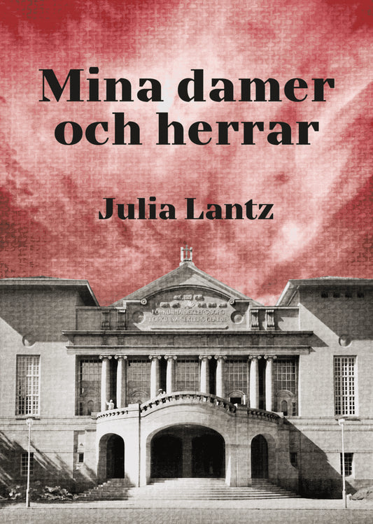 Lantz, Julia | Mina damer och herrar