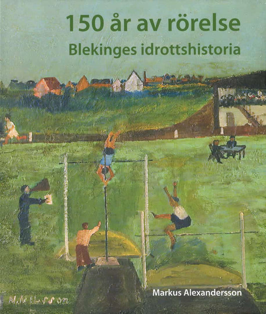 Alexandersson, Markus | 150 år av rörelse
