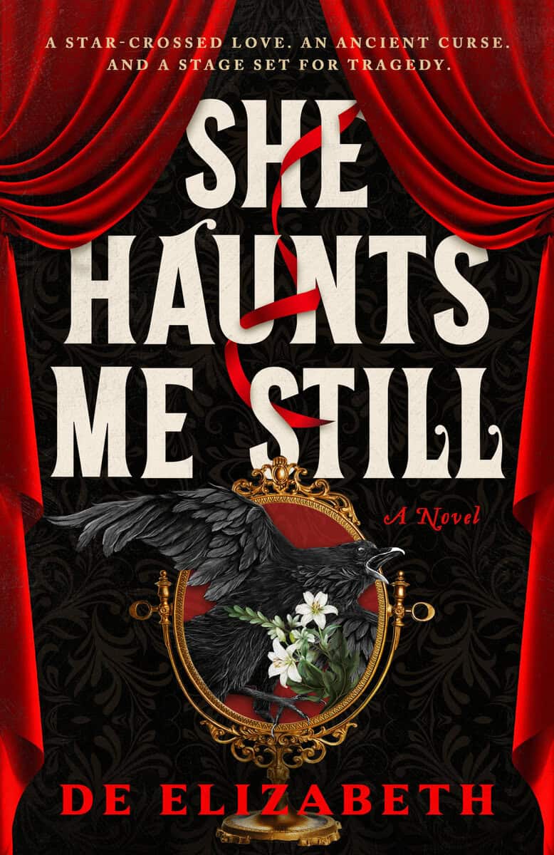 Elizabeth, De | She Haunts Me Still : A Novel