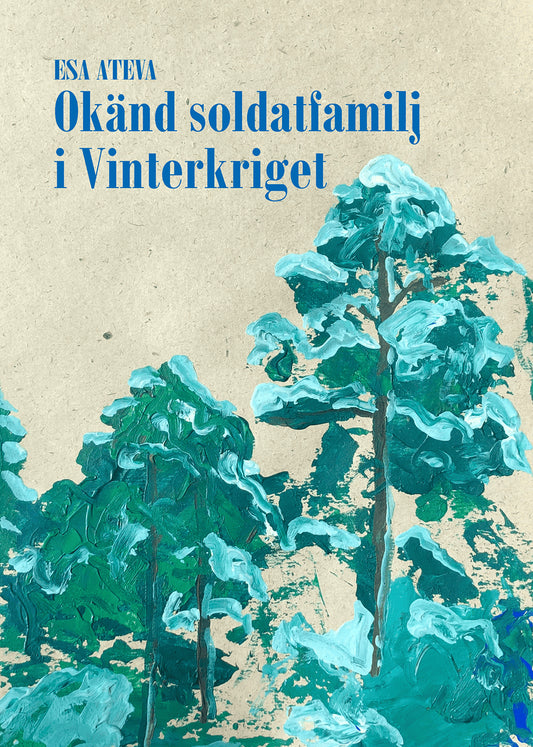 Ateva, Esa | Okänd soldatfamilj i Vinterkriget