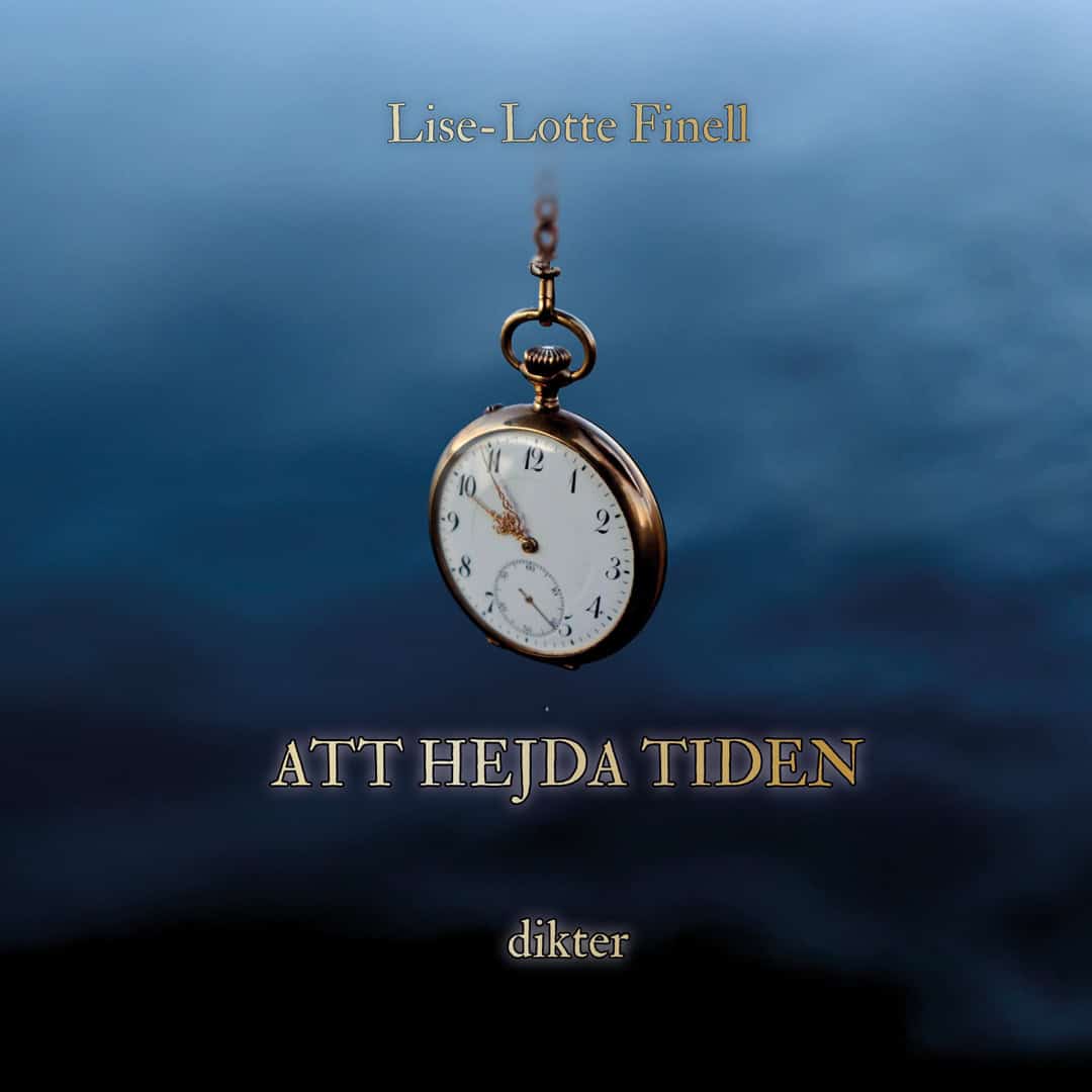 Finell, Lise-Lotte | Att hejda tiden
