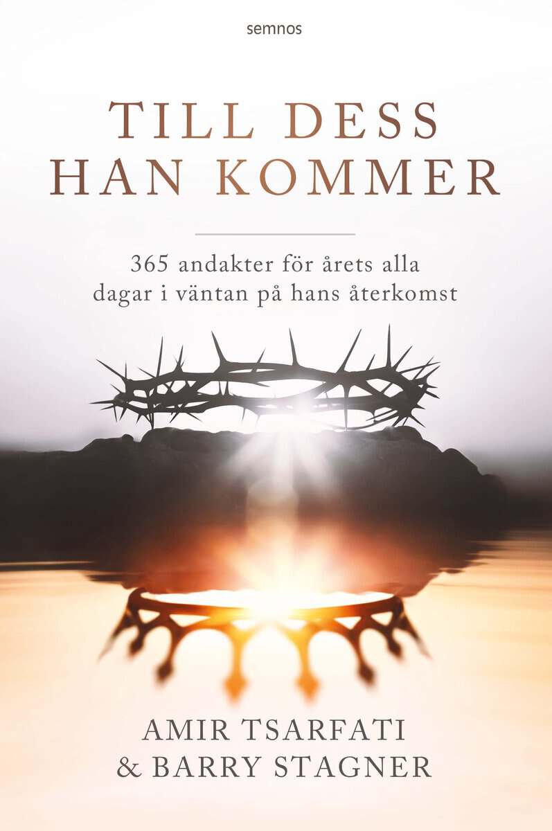 Tsarfati, Amir | Stagner, Barry | Till dess han kommer : 365 andakter för årets alla dagar i väntan på hans återkomst