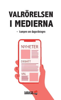 Sundby, Martin | Silberstein, Margit | et al | Valrörelsen i medierna : Kampen om dagordningen