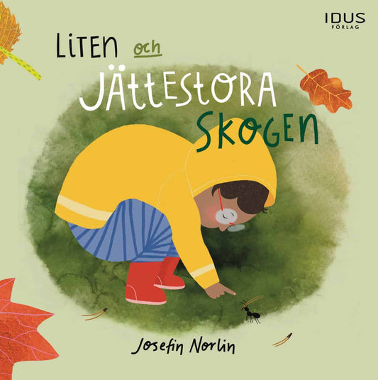 Norlin, Josefin | Liten och jättestora skogen