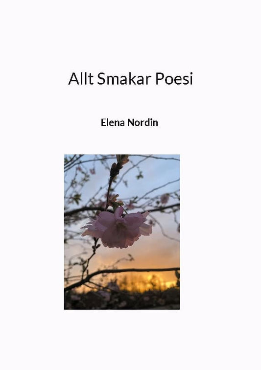 Nordin, Elena | Allt smakar poesi