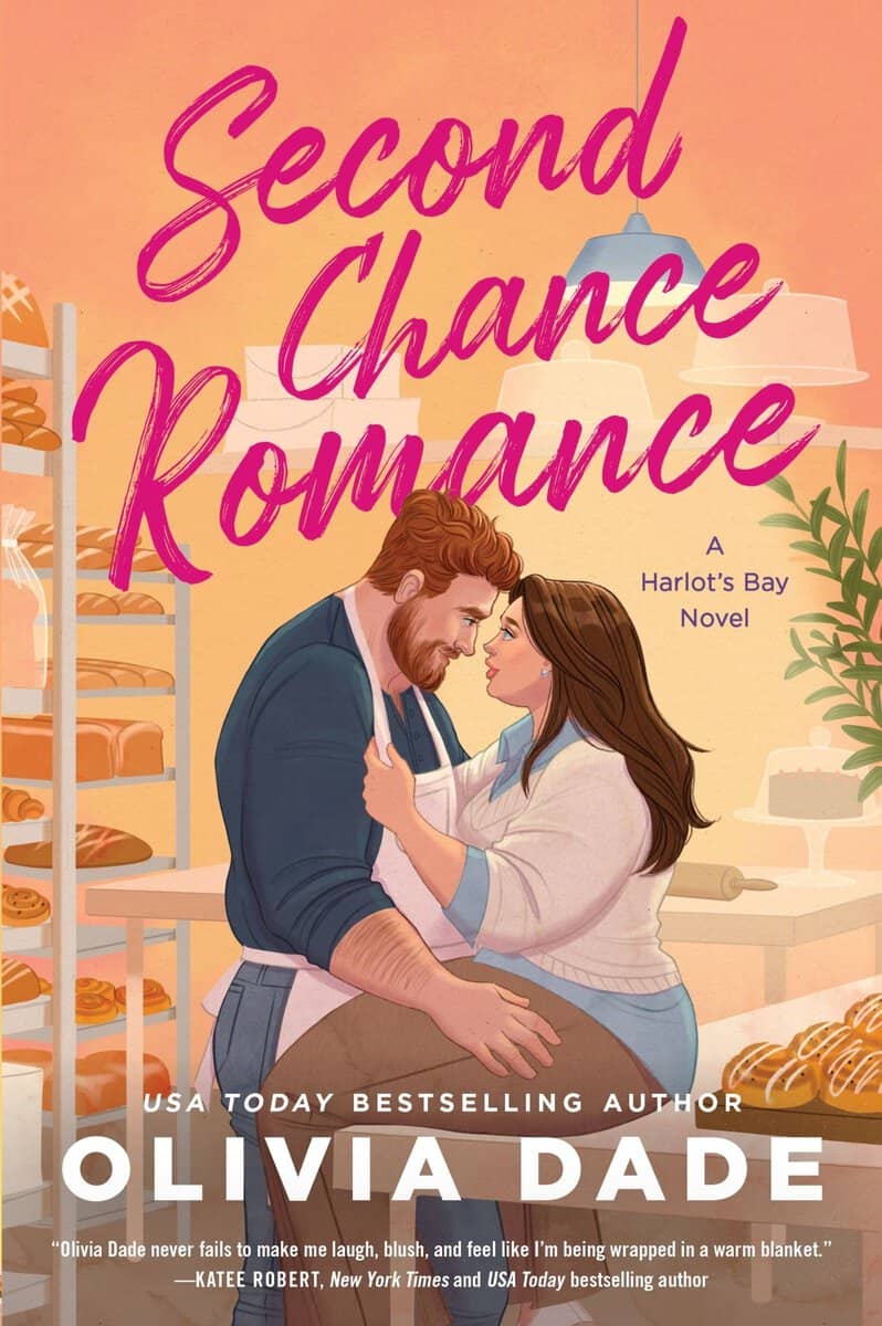 Dade, Olivia | Second Chance Romance : A Harlot's Bay Novel