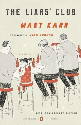 Karr, Mary | The Liars' Club : A Memoir (Penguin Classics Deluxe Edition)