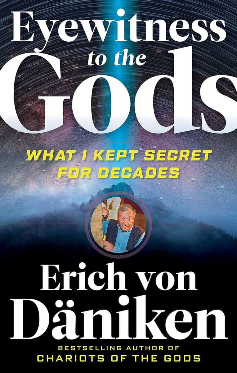 Erich von Däniken | EYEWITNESS TO THE GODS