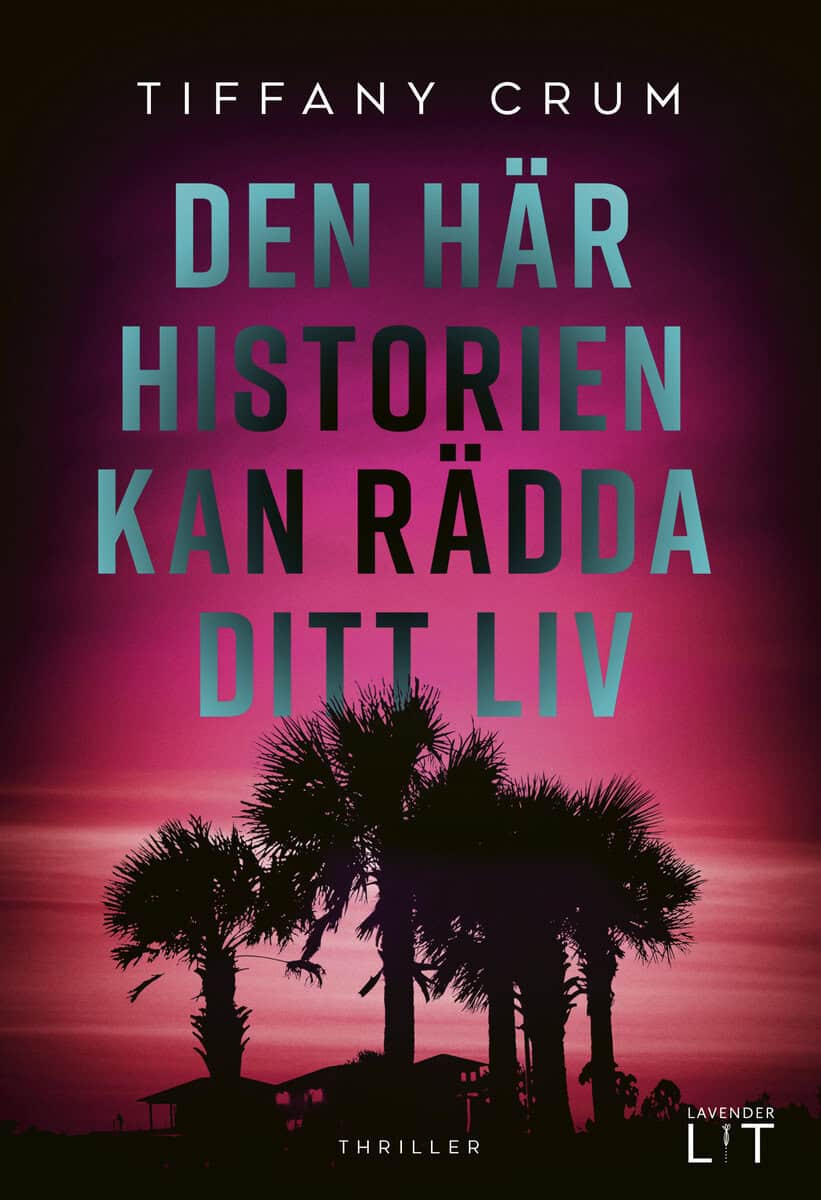 Crum, Tiffany | Den här historien kan rädda ditt liv