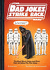 Kelly Knox | STAR WARS DAD JOKES STRIKE BACK THE BEST WORST JOKES AND PUNS FROM A GALAXY FAR, FAR AWAY. . . .