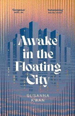 Kwan, Susanna | Awake in the Floating City