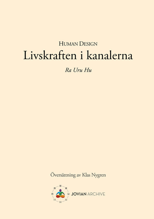 Ra Uru Hu | Human Design : Livskraften i kanalerna