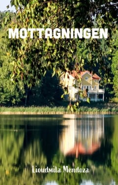 Mendoza, Lioudmila | Mottagningen
