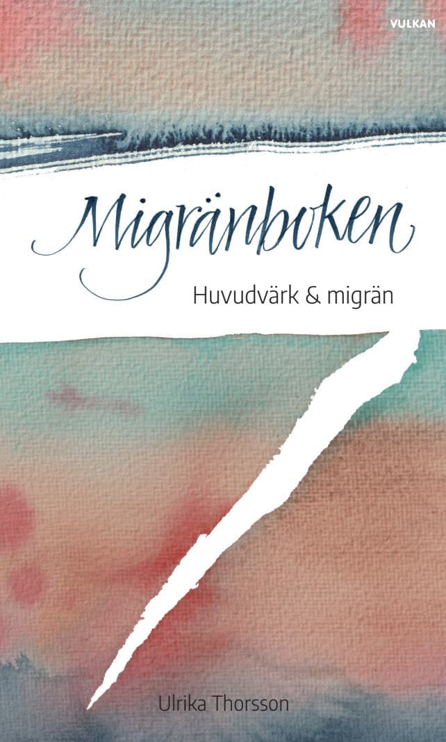Thorsson, Ulrika | Migränboken : Huvudvärk och migrän