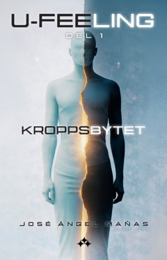 Mañas, José Ángel | U-Feeling : Kroppsbytet