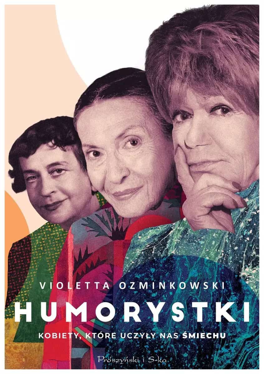 Ozminkowski, Violetta | Humorystki. Kobiety, które uczyły nas śmiechu