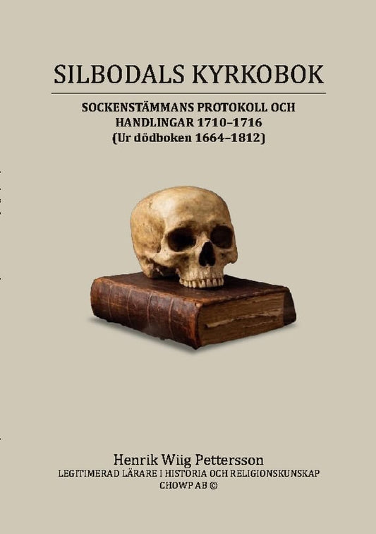 Wiig Pettersson, Henrik | Silbodals kyrkobok : Sockenstämmans protokoll och handlingar 1710 till 1716