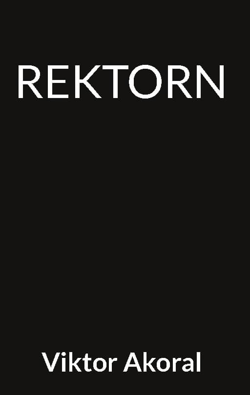 Akoral, Viktor | Rektorn