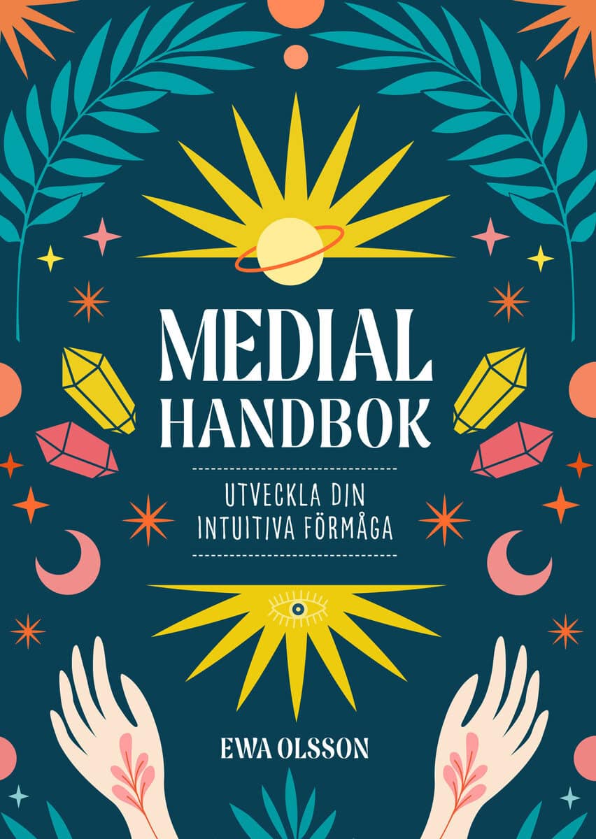 Olsson, Ewa | Medial handbok : Utveckla din intuitiva förmåga