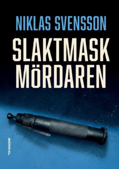 Svensson, Niklas | Slaktmaskmördaren