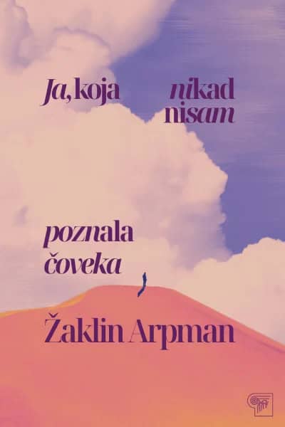 Harpman, Jacqueline | Ja, koja nikad nisam poznala čoveka