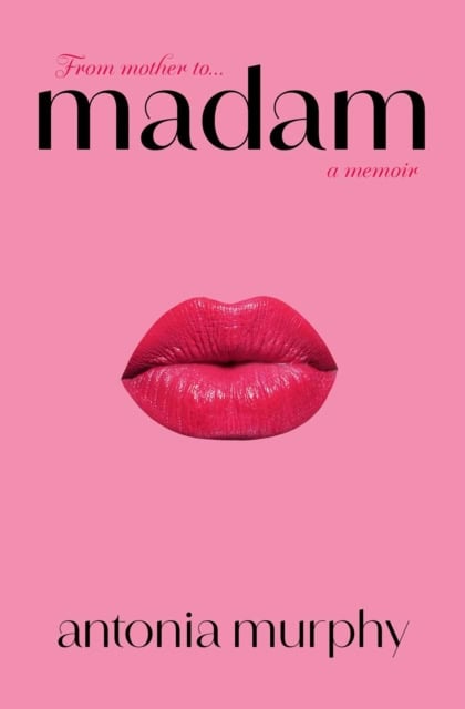 Murphy, Antonia | Madam