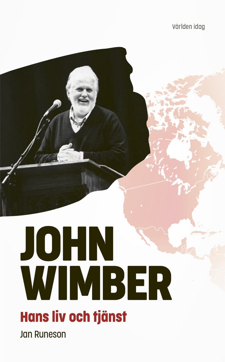 Runeson, Jan | John Wimber : Hans liv och tjänst
