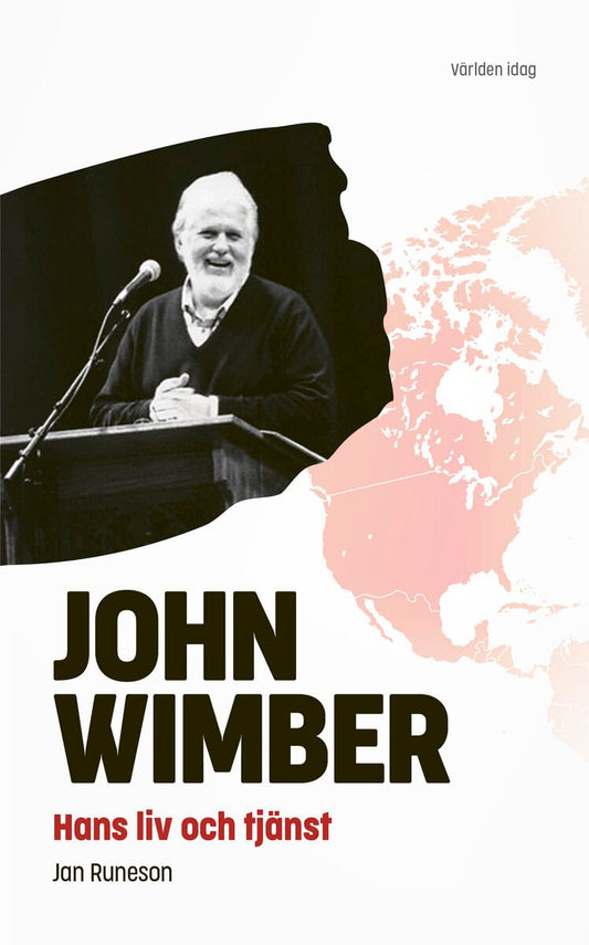 Runeson, Jan | John Wimber : Hans liv och tjänst