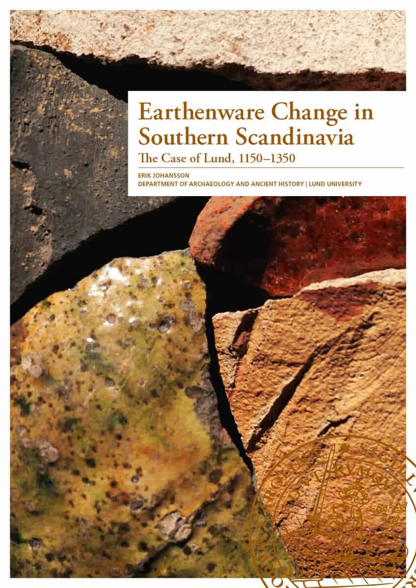 Johansson, Erik | Earthenware change in southern Scandinavia : The case of Lund, 1150–1350
