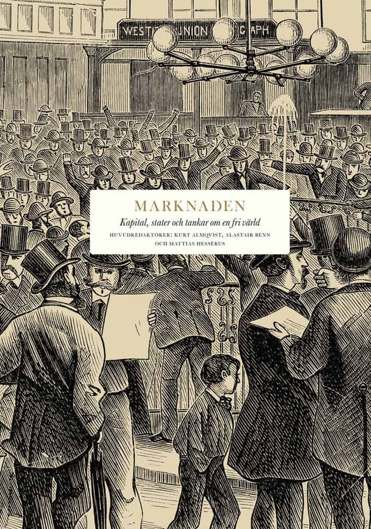 Abulafia, David | Ansari, Ali | et al | Marknaden : Kapital, stater och tankar om en fri värld