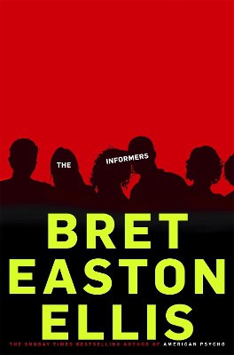 Ellis, Bret Easton | Informers