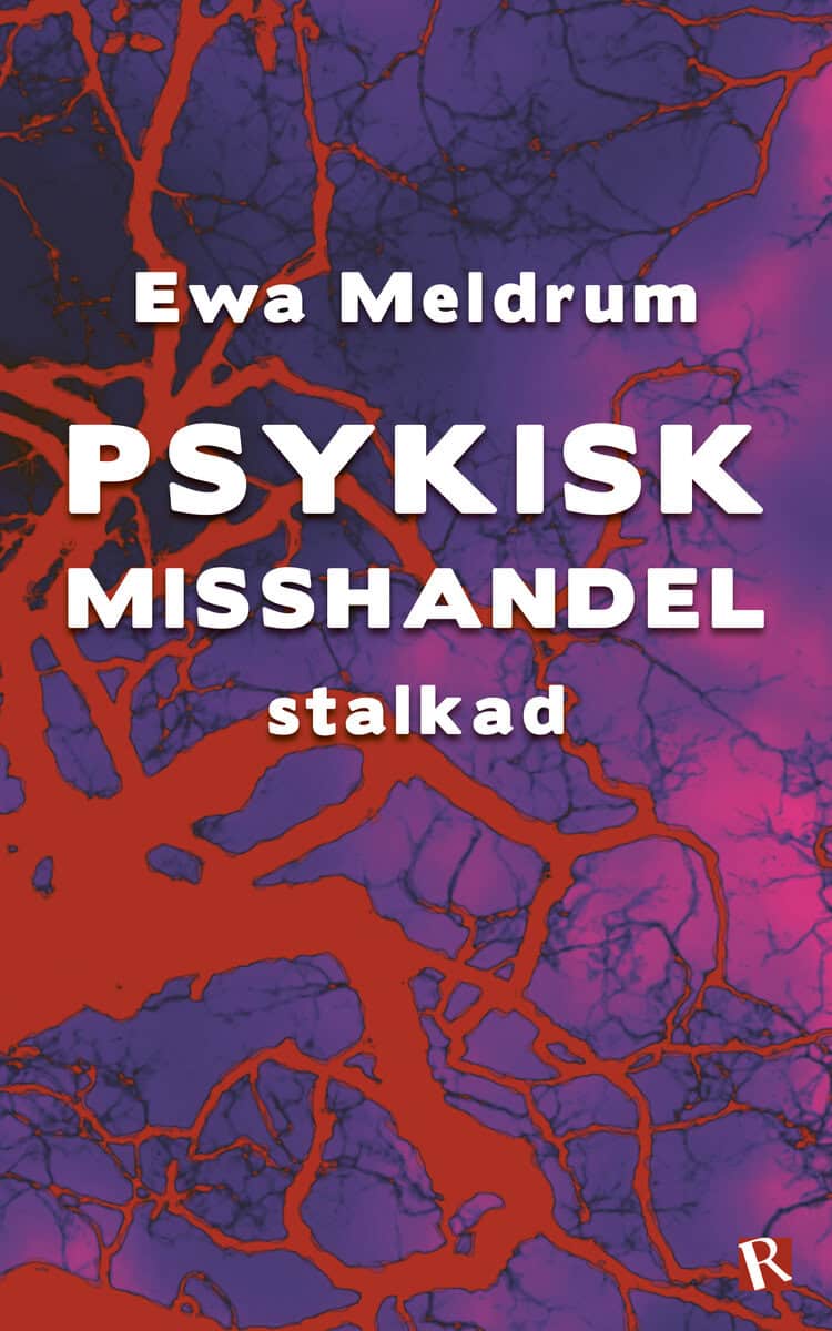 Meldrum, Ewa | Psykisk misshandel : Stalkad