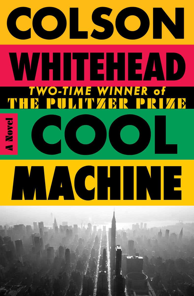 Whitehead, Colson | Cool Machine