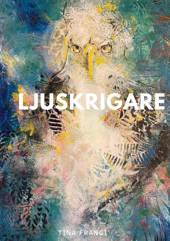 Frangi, Tina | Ljuskrigare : Tinaartandintuition