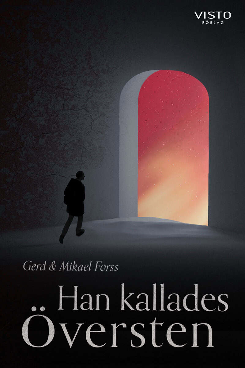 Forss, Mikael | Forss, Gerd | Han kallades Översten