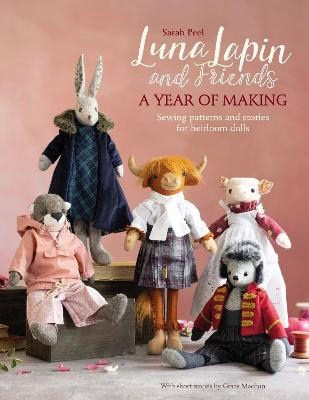 Peel, Sarah | Luna Lapin and Friends, a Year of Making
