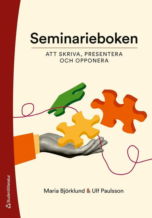 Björklund, Maria | Paulsson, Ulf | Seminarieboken : Att skriva, presentera och opponera