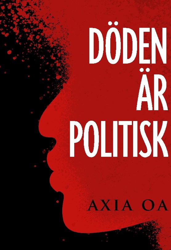 Oa, Axia | Döden är politisk