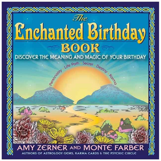 Zerner Amy & Farber Monte | Enchanted Birthday Book : Discover The Meaning & Magic Of Your Birthday