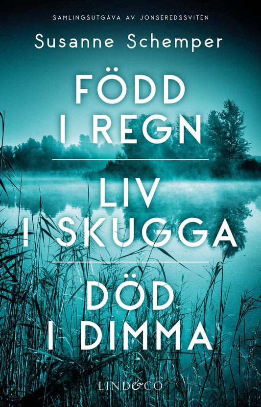 Schemper, Susanne | Född i regn / Liv i skugga / Död i dimma
