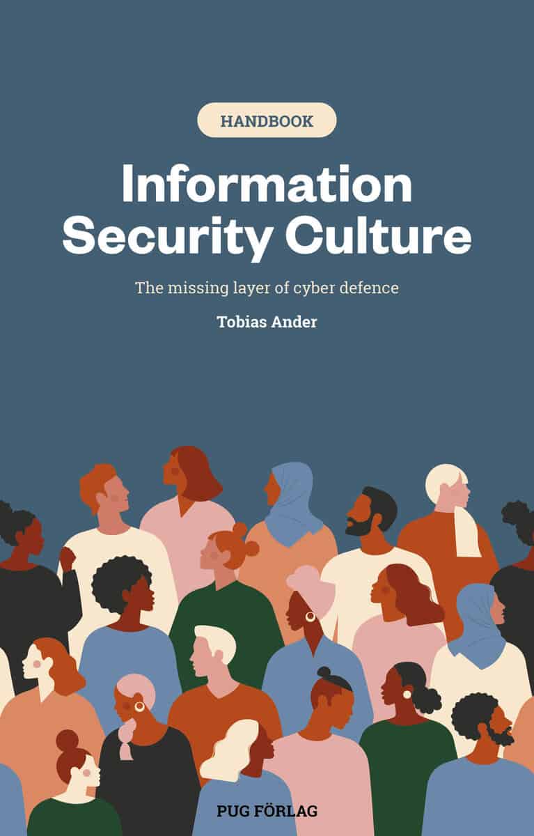 Ander, Tobias | Information security culture : The missing layer of cyber defence